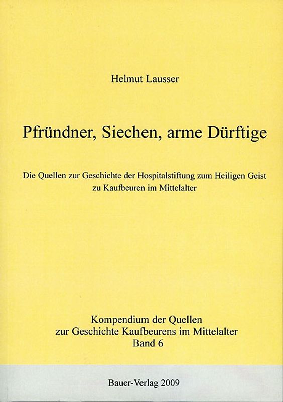 Pfründner, Siechen, arme Dürftige