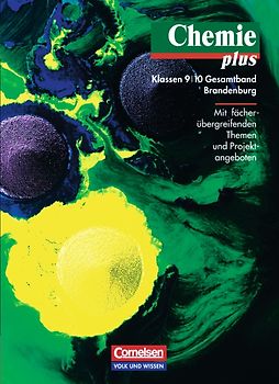 Chemie plus - Brandenburg / 9./10. Schuljahr - Schülerbuch - Gesamtband