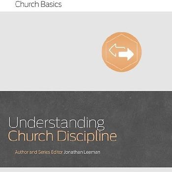 Understanding Church Discipline