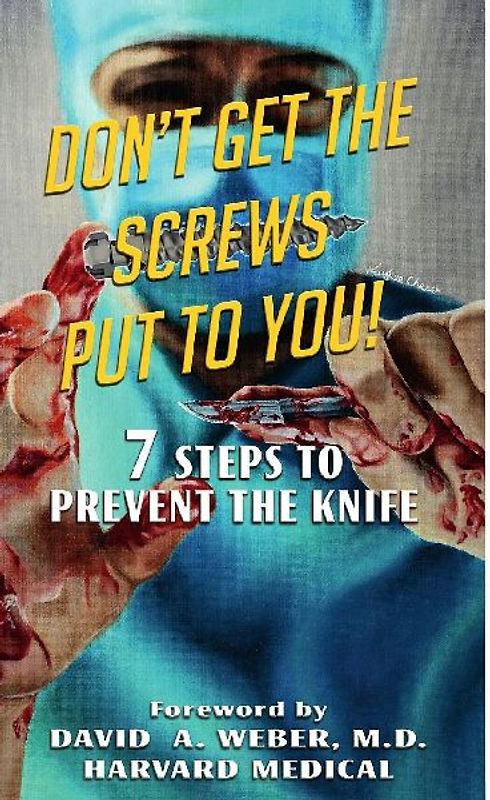 Don't Get the Screws Put to You! 7 Steps to Prevent the Knife