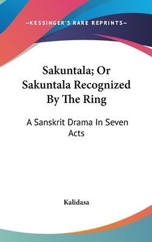Sakuntala; Or Sakuntala Recognized By The Ring