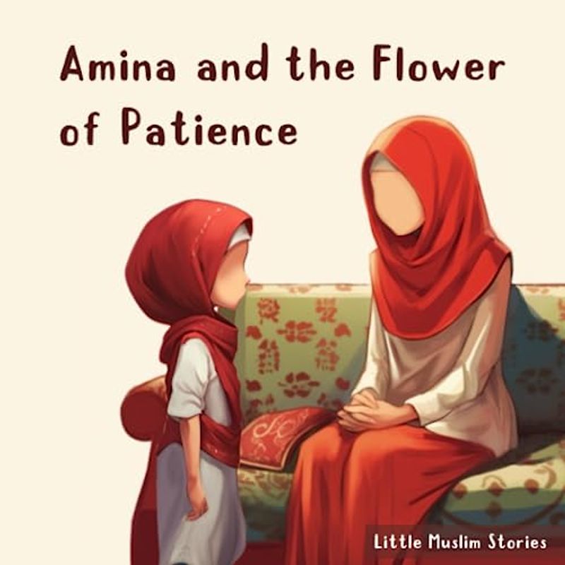 Amina and the Flower of Patience (Amina's Adventures)
