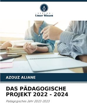 DAS PÄDAGOGISCHE PROJEKT 2022 - 2024: Pädagogisches Jahr 2022-2023