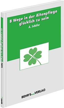 8 Wege in der Altenpflege glücklich zu sein