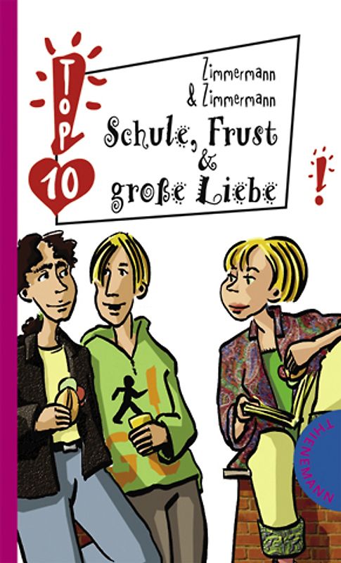 Schule, Frust & große Liebe