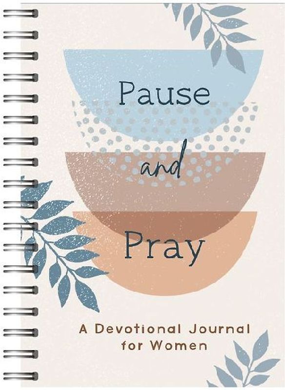 Pause and Pray: A Devotional Journal for Women