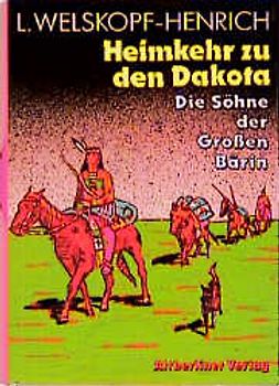 Die Söhne der Großen Bärin / Heimkehr zu den Dakota