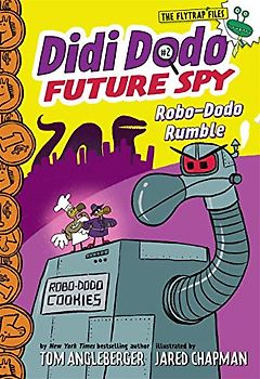 Robo-Dodo Rumble (Didi Dodo, Future Spy, 2)