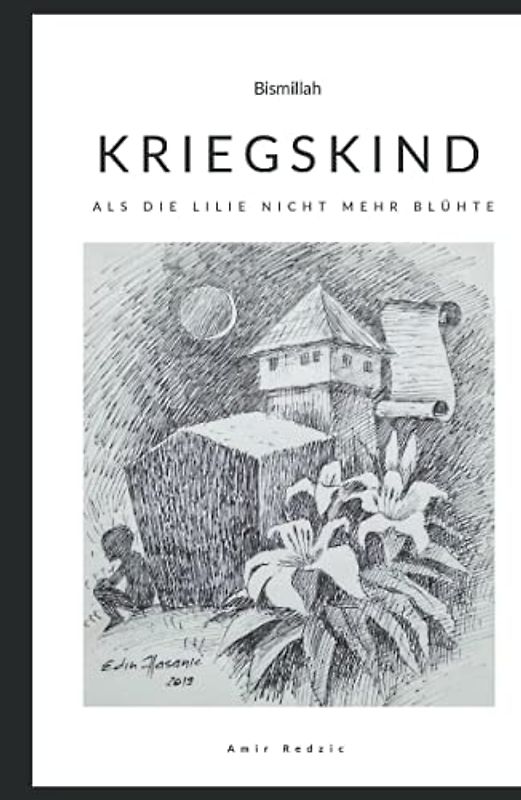 Kriegskind: Als die Lilie nicht mehr blühte