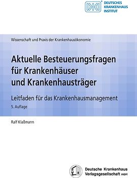 Aktuelle Besteuerungsfragen für Krankenhäuser und Krankenhausträger