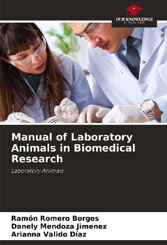 Manual of Laboratory Animals in Biomedical Research
