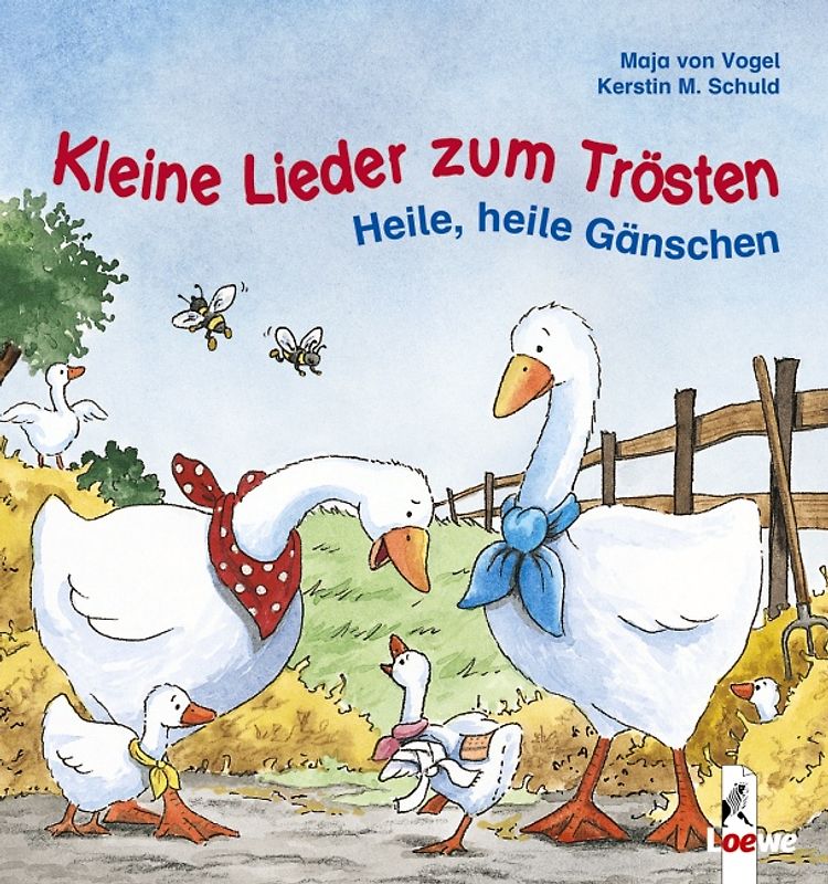 Kleine Lieder zum Trösten - Heile, heile Gänschen