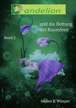 Dandelion und die Rettung der Baumfeen