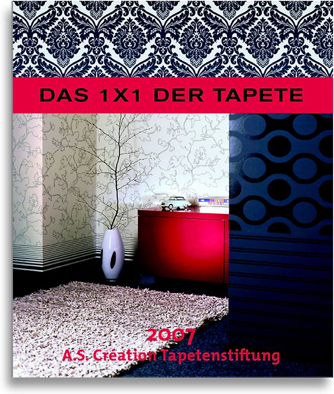 Das 1x1 der Tapete - 2007