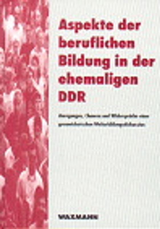 Aspekte der beruflichen Bildung in der ehemaligen DDR