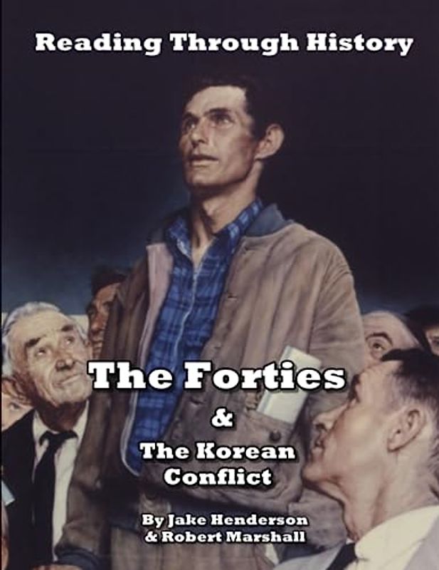 The Forties & The Korean Conflict (Reading Through History)