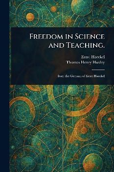 Freedom in Science and Teaching.