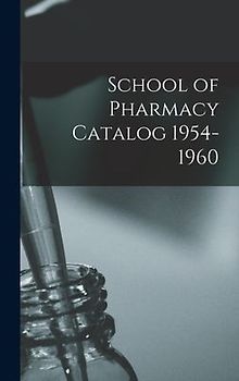 School of Pharmacy Catalog 1954-1960