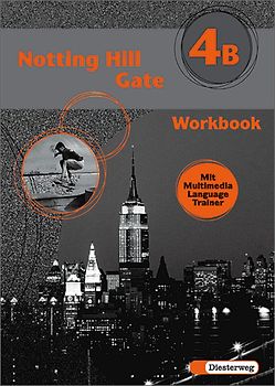 Notting Hill Gate - Neubearbeitung. Lehrwerk für den Englischunterricht / Notting Hill Gate - Ausgabe 2000. Workbook 4B mit Multimedia Language Trainer