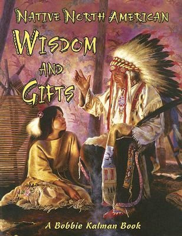 Native North American Wisdom and Gifts