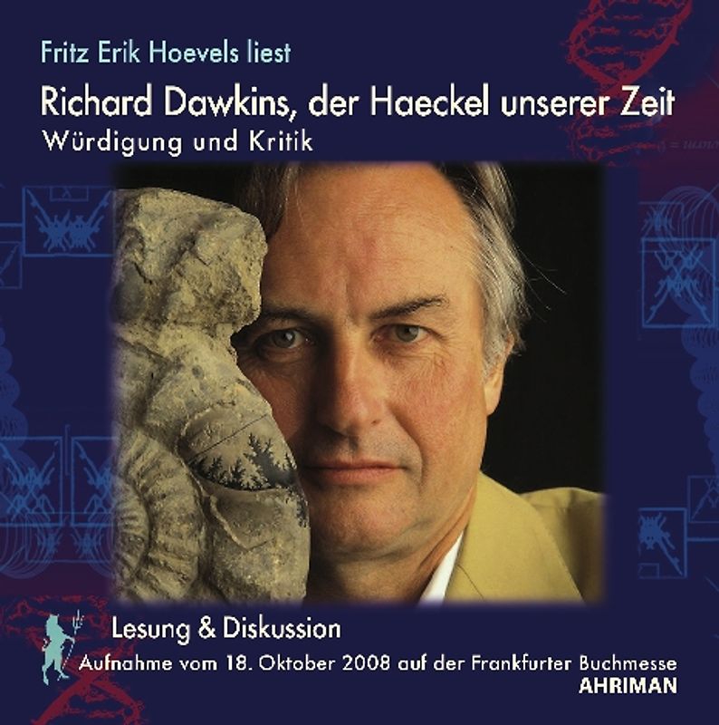 Richard Dawkins, der Haeckel unserer Zeit - Würdigung und Kritik
