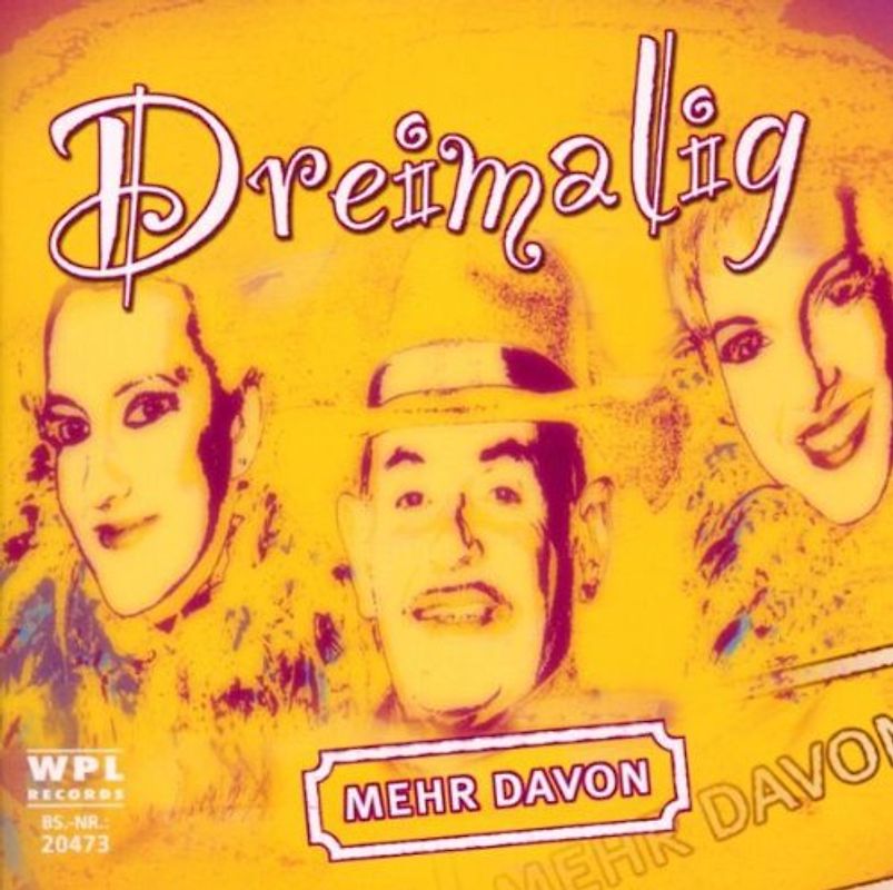 Dreimalig - Mehr Davon