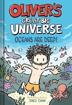 Oliver's Great Big Universe #4: Oceans Are Deep!
