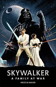 Star Wars Skywalker A Family At War