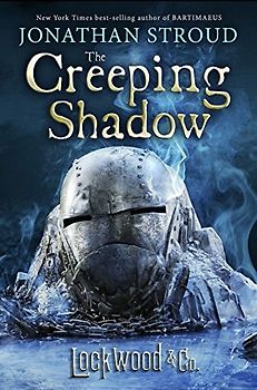 Lockwood & Co.: Book Four the Creeping Shadow - Jonathan Stroud [Hardcover]
