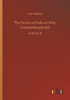 The Prince of India or Why Constantinople fell