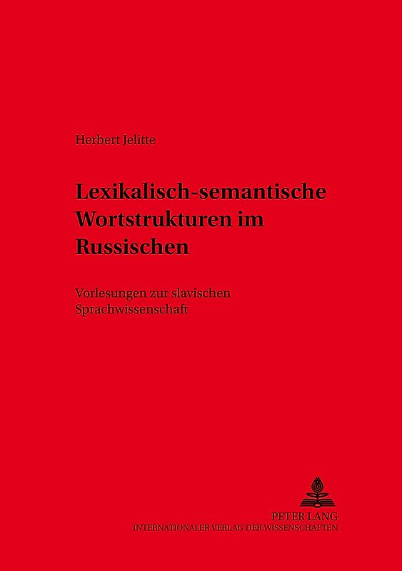 Lexikalisch-semantische Wortstrukturen im Russischen