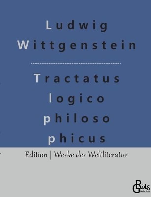 Logisch - philosophische Abhandlung