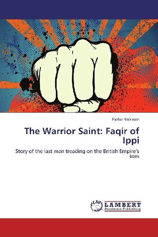 The Warrior Saint: Faqir of Ippi