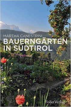 Bauerngärten in Südtirol