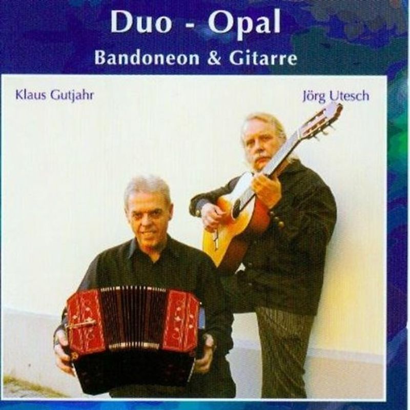 Duo Opal - Duo-Opal/Gitarre und Bandoneon