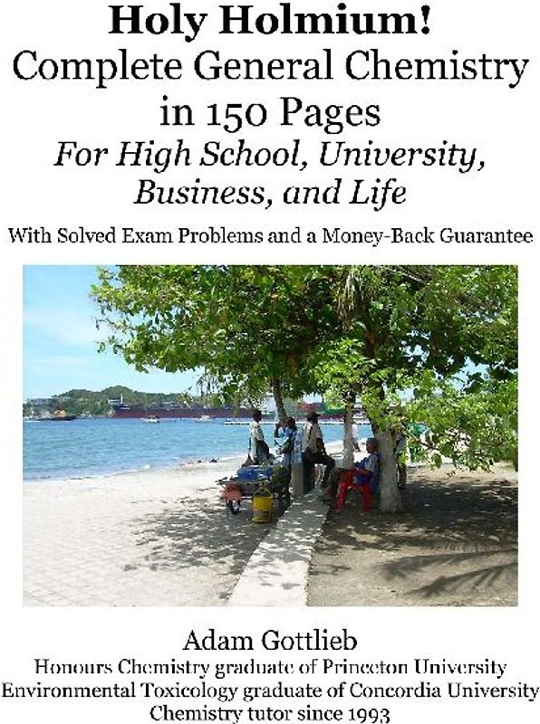 Holy Holmium! Complete General Chemistry in 150 Pages