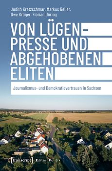 Von Lügenpresse und abgehobenen Eliten