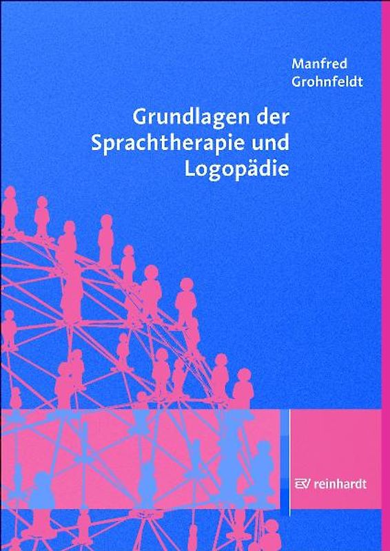 Grundlagen der Sprachtherapie und Logopädie