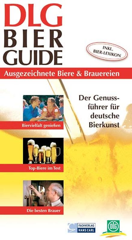 DLG-Bier-Guide. Der Genussführer für deutsche Bierkunst - Ausgezeichnete Biere & Brauereien