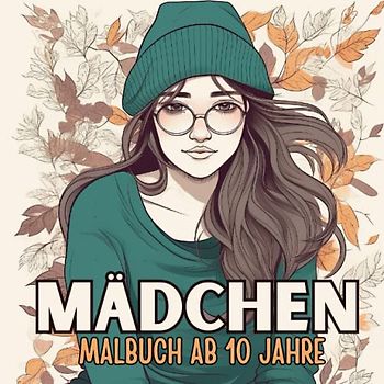 Mädchen Malbuch ab 10 Jahre