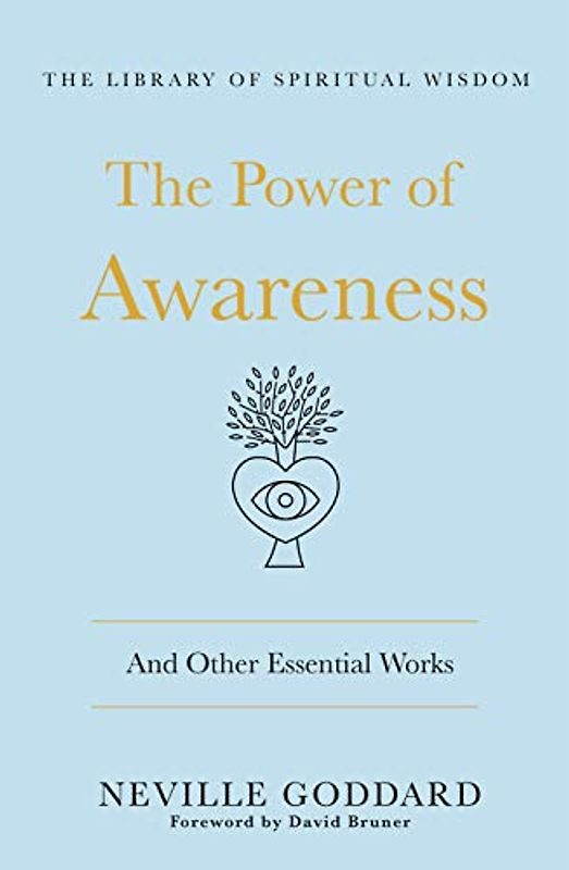 The Power of Awareness: And Other Essential Works (Library of Spiritual Wisdom)