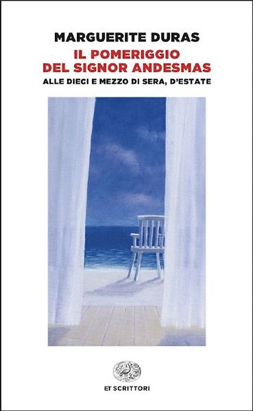 Il pomeriggio del signor Andesmas-Alle dieci e mezzo di sera, d'estate