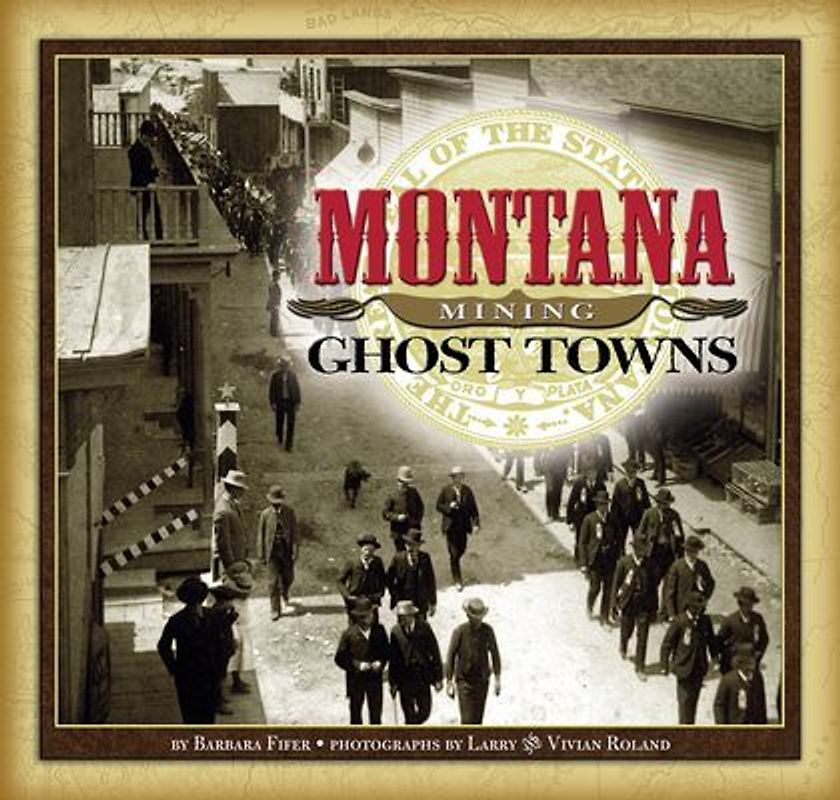 Montana Mining Ghost Towns