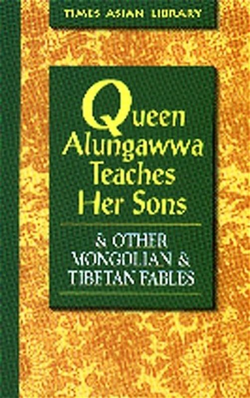 Queen Alungawwa Teaches Her Sons und weitere Mongolische & Tibetische Stories