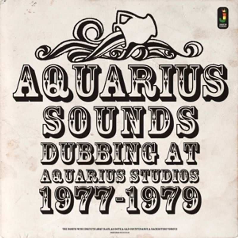 Aquarius Sounds - Dubbing At Aquarius Studios 1977-79
