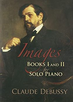 Images: Books I and II for Solo Piano (Dover Classical Piano Music)