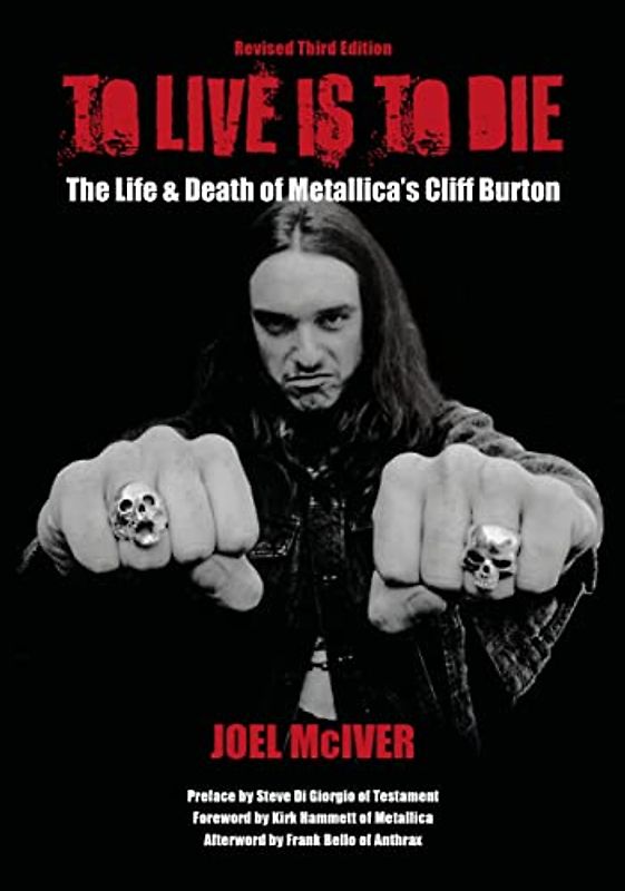 To Live Is to Die: The Life & Death of Metallica's Cliff Burton
