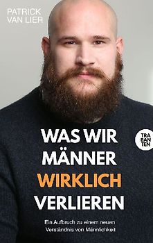Was wir Männer wirklich verlieren