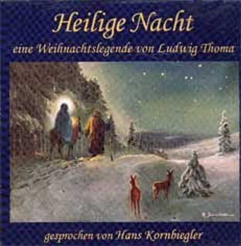 Heilige Nacht CD. Die Weihnachtslegende von Ludwig Thoma mit Enrico de Paruta