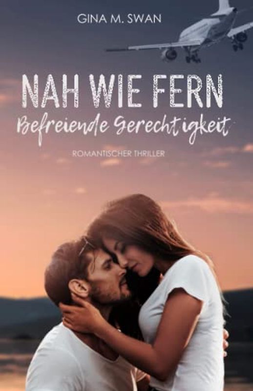 Nah wie fern - Befreiende Gerechtigkeit: Band 3